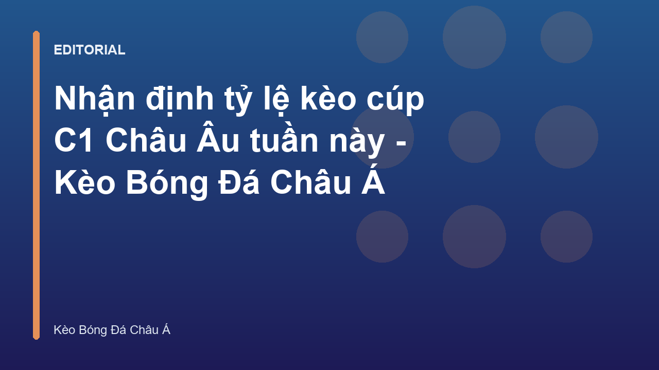 Phân tích kèo cúp C1 Châu Âu