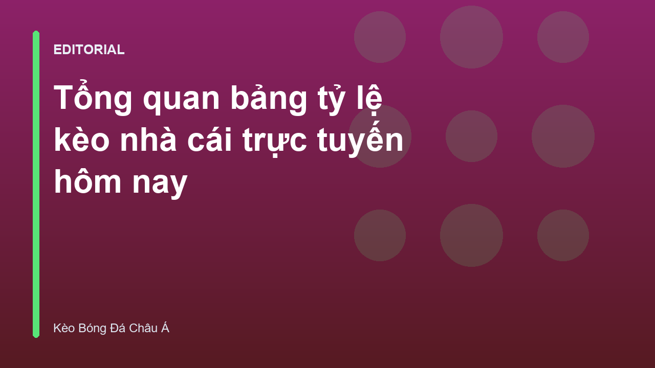Bảng tỷ lệ kèo nhà cái trực tuyến